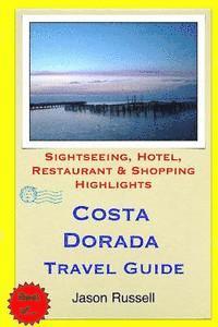 bokomslag Costa Dorada Travel Guide: Sightseeing, Hotel, Restaurant & Shopping Highlights