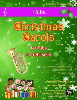 bokomslag The Twinkling Tuba Book of Christmas Carols in Treble Clef: 40 Traditional Christmas Carols arranged especially for Tuba in Treble Clef
