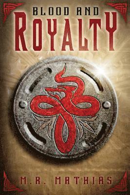 Blood and Royalty: Dragoneer Saga Book Six 1