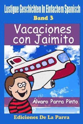 Lustige Geschichten in Einfachem Spanisch 3 1