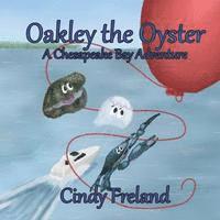 bokomslag Oakley the Oyster: A Chesapeake Bay Adventure
