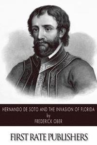 bokomslag Hernando de Soto and the Invasion of Florida