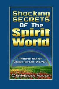 bokomslag Shocking Secrets of the Spirit World