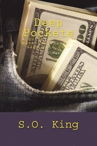 bokomslag Deep Pockets: A guide on how to make your pockets deep with cash