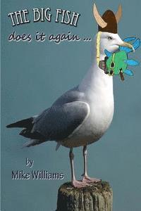 Mike Williams - The Big Fish... does it again, Häftad