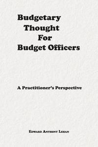 bokomslag Budgetary Thought for Budget Officers: A Practitioner's Perspective