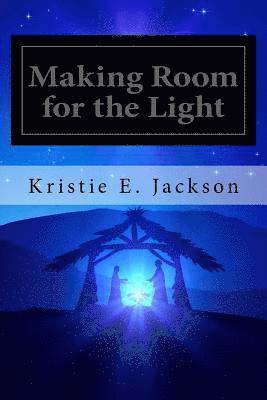 Making Room for the Light 1