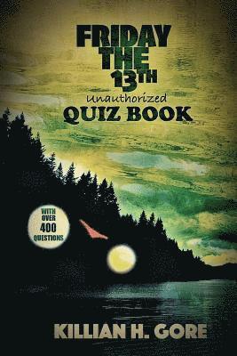 bokomslag Killian H. Gore's Friday the 13th Quiz Book