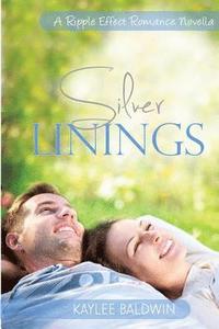 bokomslag Silver Linings: A Ripple Effect Romance Novella Book 2