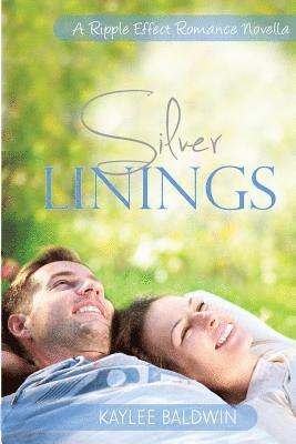 bokomslag Silver Linings: A Ripple Effect Romance Novella Book 2