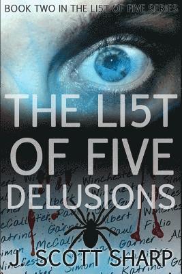 J. Scott Sharp - The List of Five: Delusions, Häftad