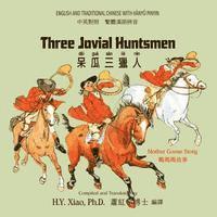 bokomslag Three Jovial Huntsmen (Traditional Chinese): 04 Hanyu Pinyin Paperback Color