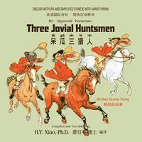 bokomslag Three Jovial Huntsmen (Simplified Chinese): 10 Hanyu Pinyin with IPA Paperback Color