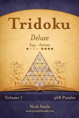 bokomslag Tridoku Deluxe - Easy to Extreme - Volume 7 - 468 Puzzles