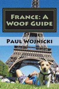 bokomslag France: A Woof Guide