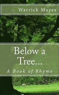 bokomslag Below a Tree...: A Book of Rhyme