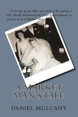 A Market Man's Tale 1