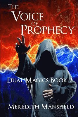 bokomslag The Voice of Prophecy: Dual Magics Book 2