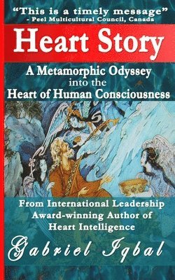 Heart Story: A Metamorphic Odyssey into the Heart of Human Consciousness 1