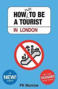 How Not to Be a Tourist in London 1