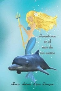 bokomslag Aventuras en el mar de mis sueos