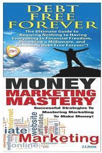 bokomslag Debt Free Forever & Money Marketing Mastery