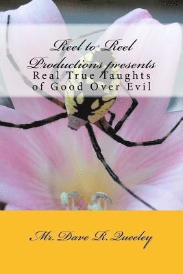 bokomslag Reel to Reel Productions presents: Real True Taughts of Good Over Evil