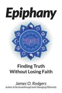 bokomslag Epiphany: Finding Truth without Losing Faith