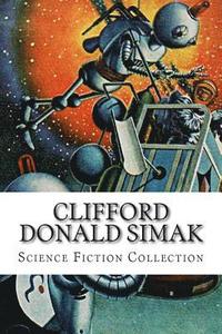 bokomslag Clifford Donald Simak, Science Fiction Collection
