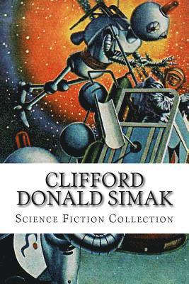 Clifford Donald Simak, Science Fiction Collection 1