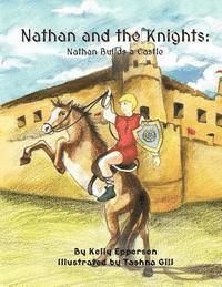 Kelly Epperson - Nathan and the Knights: Nathan Builds a Castle, Häftad. Tillgänglighet: Lägg i varukorg