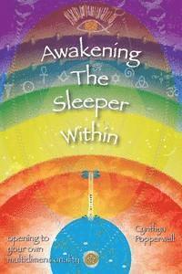 bokomslag Awakening the Sleeper Within: opening to your own multidimensionality