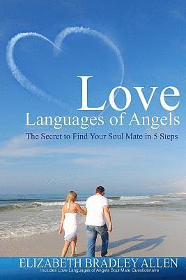 bokomslag Love Languages of Angels: The Secret to Find Your Soul Mate in 5 Steps