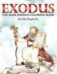 bokomslag Exodus: The Mass Exodus Coloring Book: Let My People Go (Coloring Books)