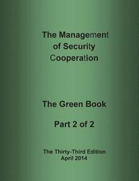 bokomslag The Management of Security Cooperation: The Green Book Part 2 of 2