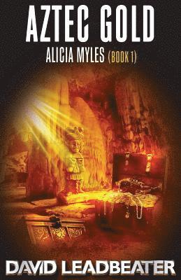 Aztec Gold: (Alicia Myles 1) 1