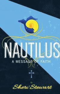 Nick Pafford - Nautilus: A Message of Faith, Häftad