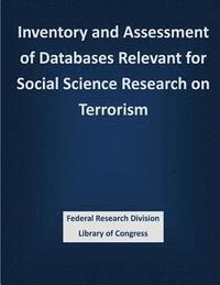 bokomslag Inventory and Assessment of Databases Relevant for Social Science Research on Terrorism