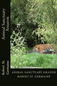 bokomslag Animal Sanctuary Amazon