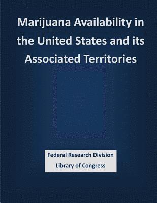 bokomslag Marijuana Availability in the United States and its Associated Territories
