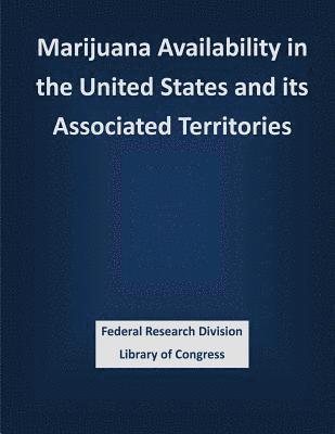 bokomslag Marijuana Availability in the United States and its Associated Territories