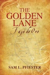 bokomslag The Golden Lane: Faja De Oro
