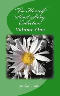 bokomslag 'Tis Herself: Short Story Collection: Volume One