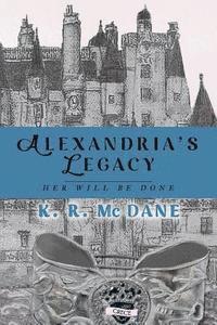 Alexandria's Legacy: Her Will Be Done 1