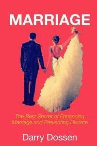 bokomslag Marriage: The Best Secrets of Enhancing Marriage and Preventing Divorce