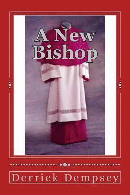 A New Bishop: Changed Man 1