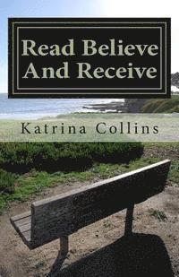 bokomslag Read Believe And Receive