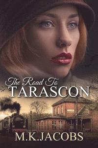 bokomslag The Road to Tarascon
