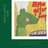bokomslag Alpha gator soup