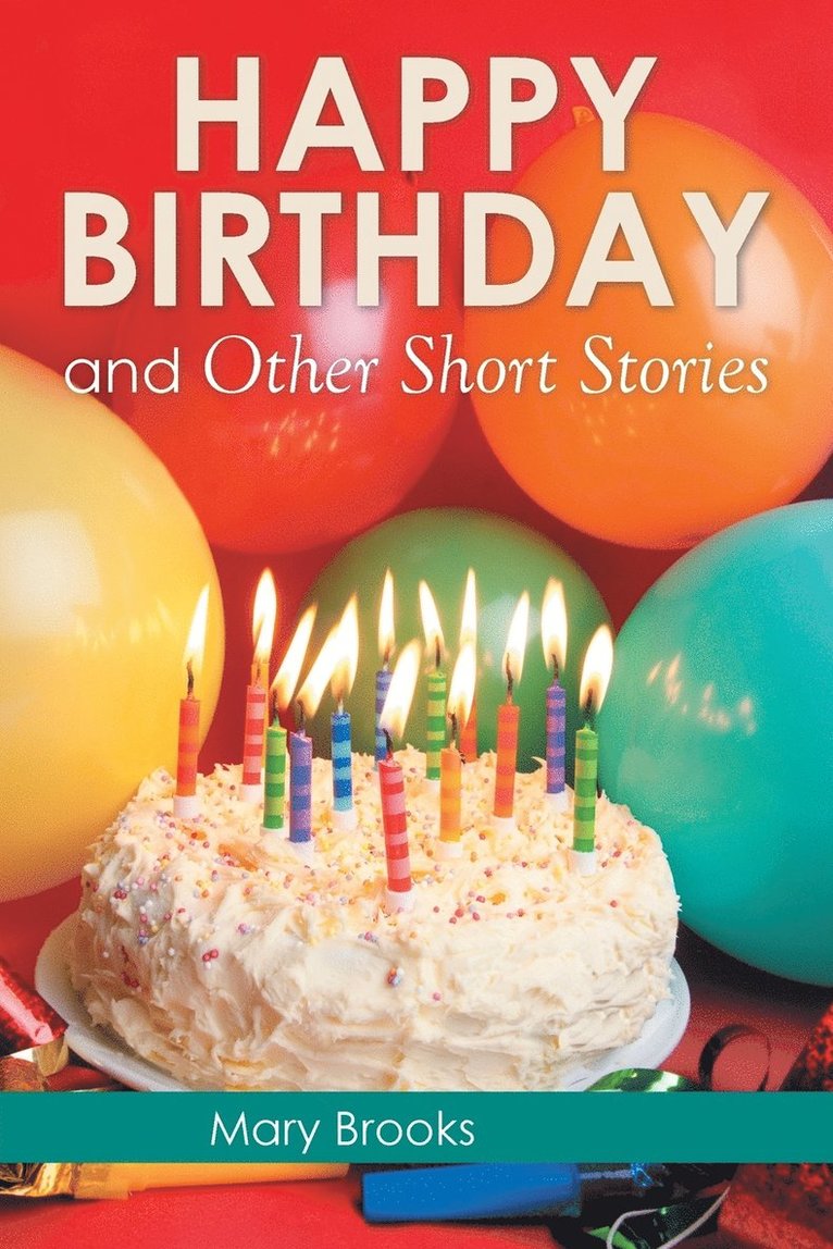 Mary Brooks - Happy Birthday and Other Short Stories, Häftad